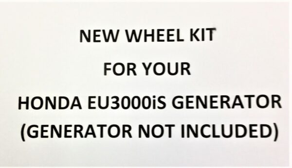 Sign advertising a new wheel kit for the honda eu3000is generator, noting that the generator itself is not included.