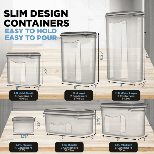 Slim design containers.